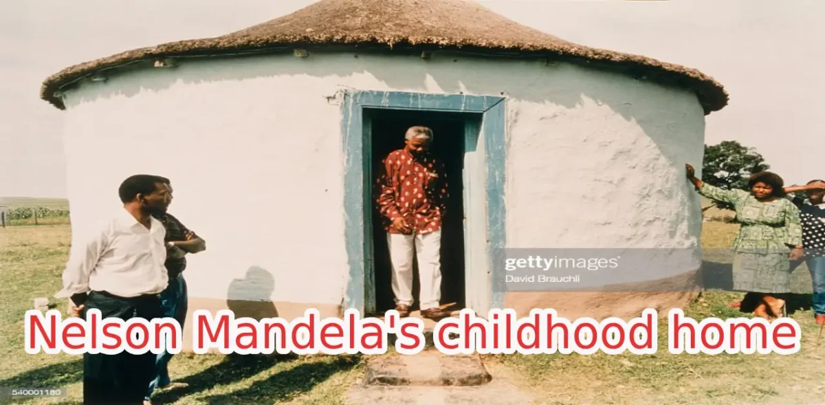 Nelson Mandela's childhood home, a humble dwelling that shaped his early years.