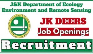 JK Department of Ecology Environment Recruitment 2024 Check details & apply online